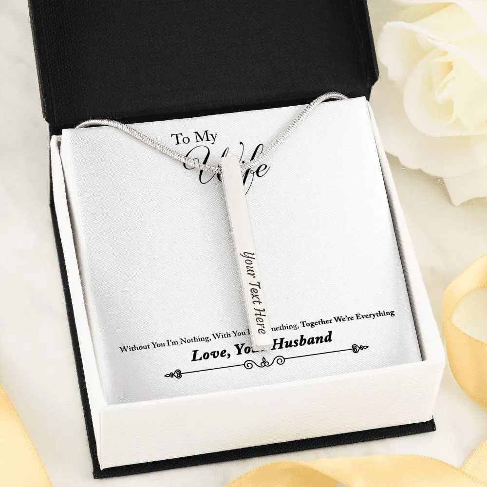 Custom 4 Sided Stick Bar Necklace -With Together We Are Everything Message Card To Wife